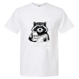 Dad Raccoon Just A Dad Who Came Back With The Milk FatherS Day Garment-Dyed Heavyweight T-Shirt