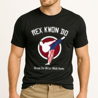 Dynamite Rex Kwon Do Break The Wrist. Walk Away Performance Shirt