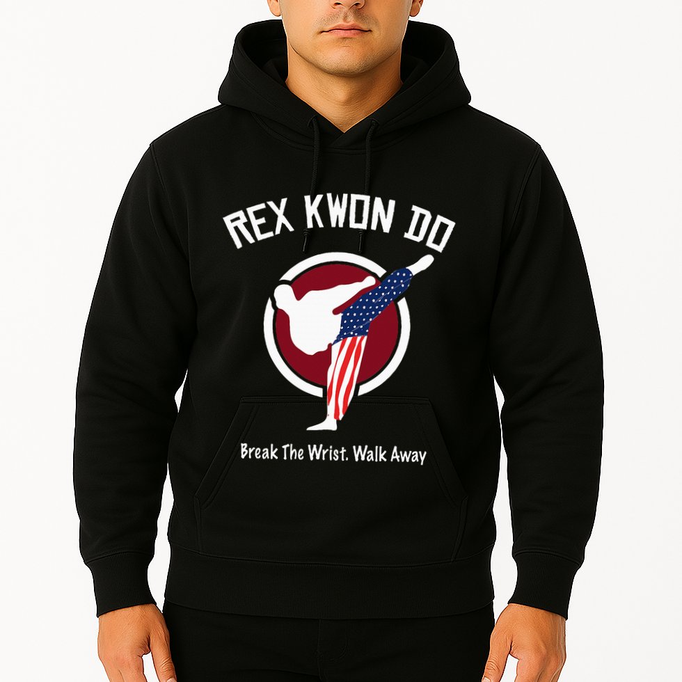 Dynamite Rex Kwon Do Break The Wrist. Walk Away Hoodie