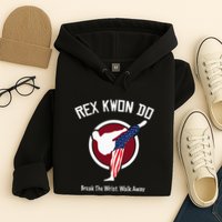 Dynamite Rex Kwon Do Break The Wrist. Walk Away Hoodie