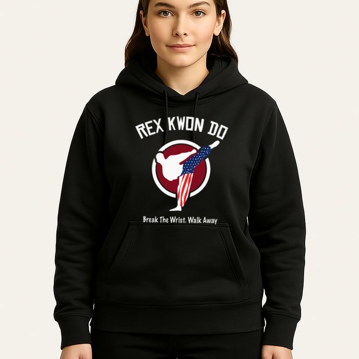 Dynamite Rex Kwon Do Break The Wrist. Walk Away Hoodie