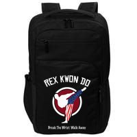 Dynamite Rex Kwon Do Break The Wrist. Walk Away Impact Tech Backpack