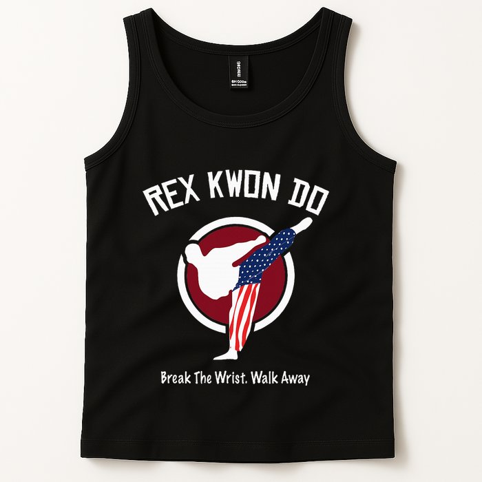 Dynamite Rex Kwon Do Break The Wrist. Walk Away Tank Top