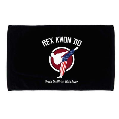 Dynamite Rex Kwon Do Break The Wrist. Walk Away Microfiber Hand Towel