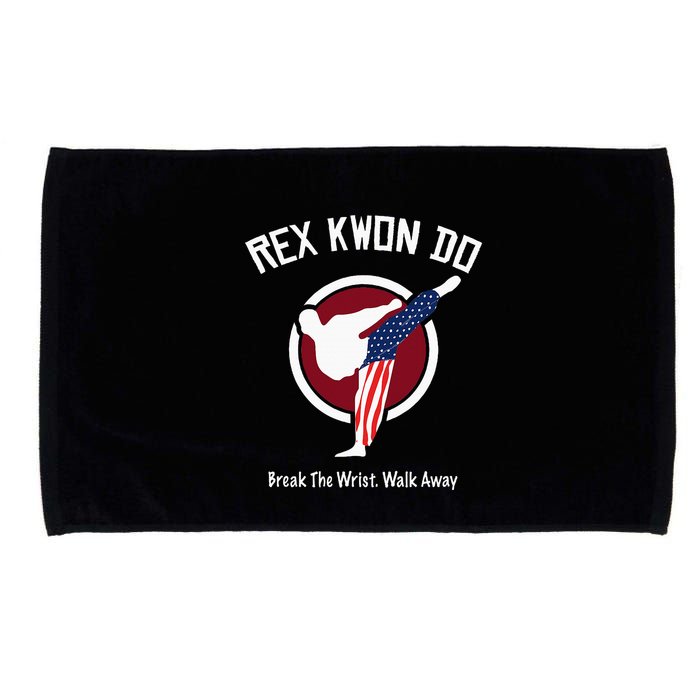 Dynamite Rex Kwon Do Break The Wrist. Walk Away Microfiber Hand Towel