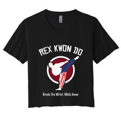 Dynamite Rex Kwon Do Break The Wrist. Walk Away Crop Top