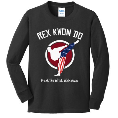 Dynamite Rex Kwon Do Break The Wrist. Walk Away Kids Long Sleeve Shirt