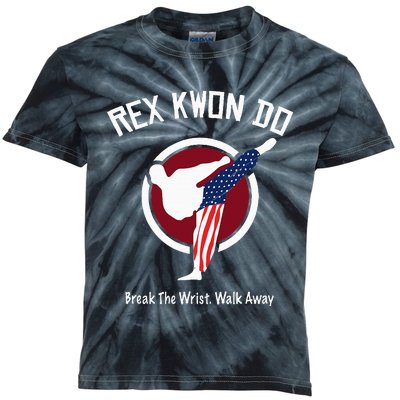 Dynamite Rex Kwon Do Break The Wrist. Walk Away Kids Tie-Dye T-Shirt