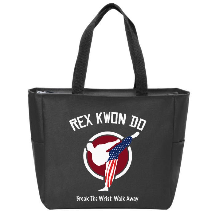 Dynamite Rex Kwon Do Break The Wrist. Walk Away Zip Tote Bag