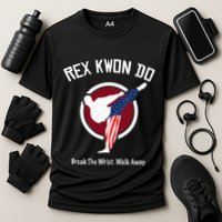 Dynamite Rex Kwon Do Break The Wrist. Walk Away Performance Shirt