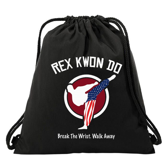 Dynamite Rex Kwon Do Break The Wrist. Walk Away Drawstring Bag