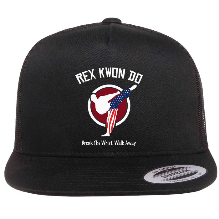 Dynamite Rex Kwon Do Break The Wrist. Walk Away Flat Bill Trucker Hat