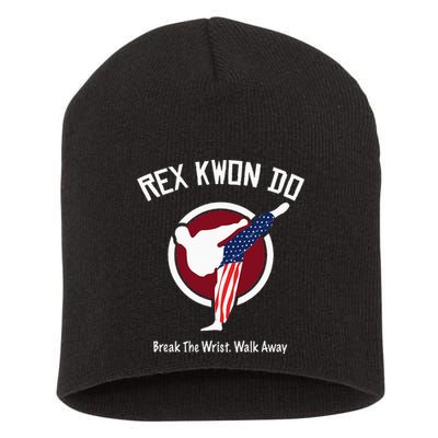 Dynamite Rex Kwon Do Break The Wrist. Walk Away Short Acrylic Beanie