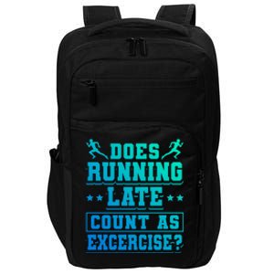 Does Running Late Count As Exercise Beeing Late Gift Impact Tech Backpack