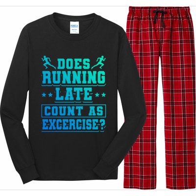 Does Running Late Count As Exercise Beeing Late Gift Long Sleeve Pajama Set