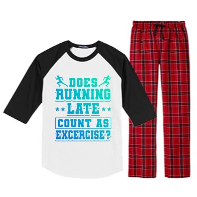 Does Running Late Count As Exercise Beeing Late Gift Raglan Sleeve Pajama Set