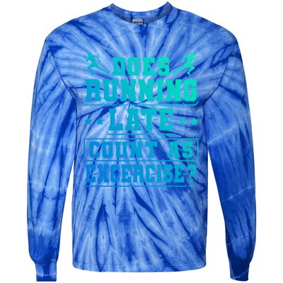 Does Running Late Count As Exercise Beeing Late Gift Tie-Dye Long Sleeve Shirt