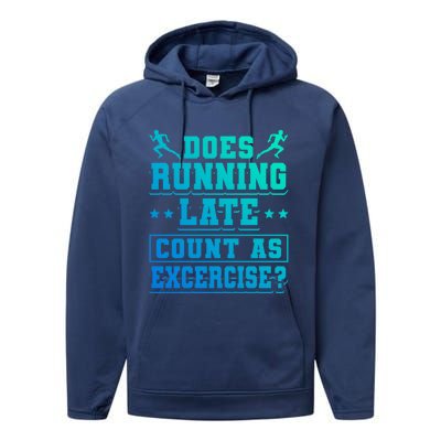 Does Running Late Count As Exercise Beeing Late Gift Performance Fleece Hoodie