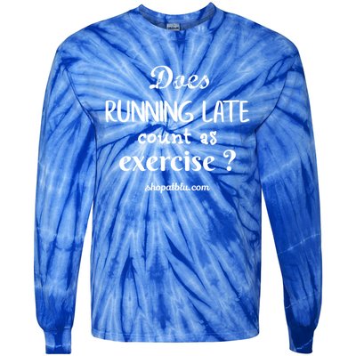 Does Running Late Count As Exercise? Gift Tie-Dye Long Sleeve Shirt