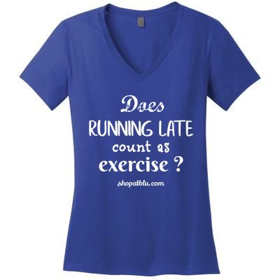 Does Running Late Count As Exercise? Gift Women's V-Neck T-Shirt