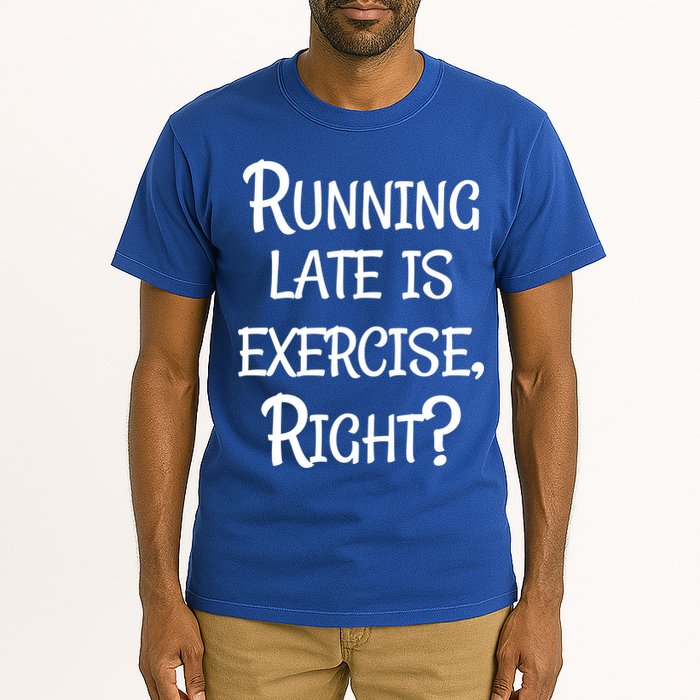 Does Running Late Count As Exercise Gift Tall T-Shirt