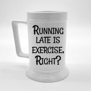 Does Running Late Count As Exercise Gift Beer Stein