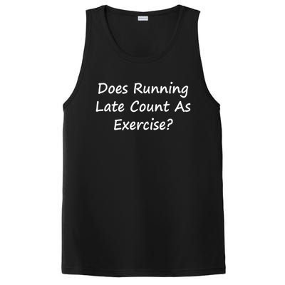 Does Running Late Count As Exercise? Funny Pun Meaningful Gift PosiCharge Competitor Tank