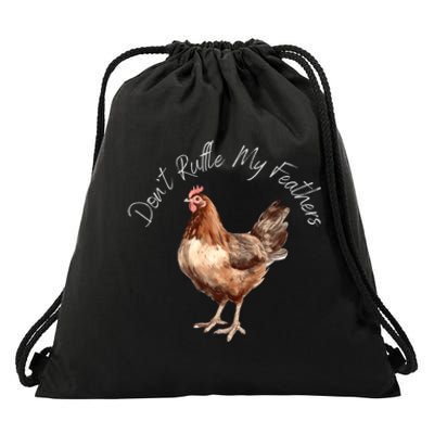 DonT Ruffle My Feathers Drawstring Bag