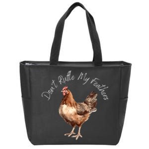 DonT Ruffle My Feathers Zip Tote Bag