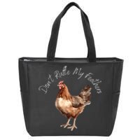 DonT Ruffle My Feathers Zip Tote Bag