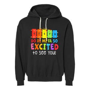 Do Re Mi Fa So Excited To See You Music Teacher Garment-Dyed Fleece Hoodie