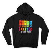 Do Re Mi Fa So Excited To See You Music Teacher Hoodie