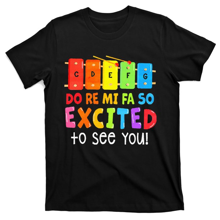 Do Re Mi Fa So Excited To See You Music Teacher T-Shirt