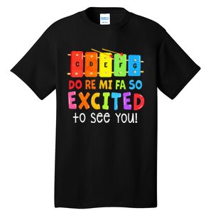 Do Re Mi Fa So Excited To See You Music Teacher Tall T-Shirt