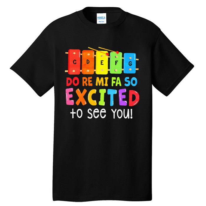 Do Re Mi Fa So Excited To See You Music Teacher Tall T-Shirt