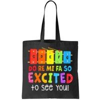 Do Re Mi Fa So Excited To See You Music Teacher Tote Bag