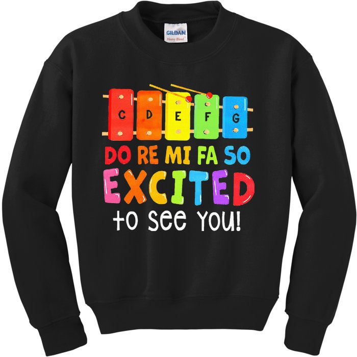 Do Re Mi Fa So Excited To See You Music Teacher Kids Sweatshirt