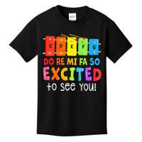 Do Re Mi Fa So Excited To See You Music Teacher Kids T-Shirt