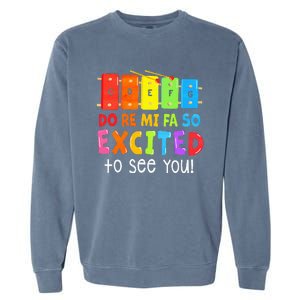 Do Re Mi Fa So Excited To See You Music Teacher Garment-Dyed Sweatshirt