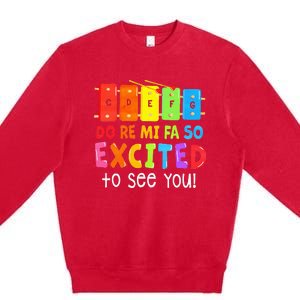 Do Re Mi Fa So Excited To See You Music Teacher Premium Crewneck Sweatshirt