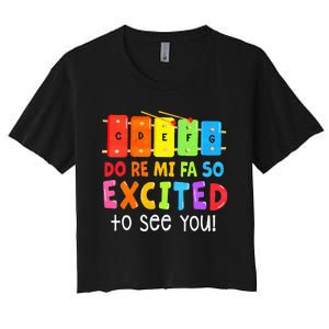 Do Re Mi Fa So Excited To See You Music Teacher Women's Crop Top Tee