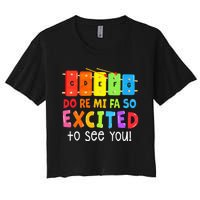 Do Re Mi Fa So Excited To See You Music Teacher Women's Crop Top Tee