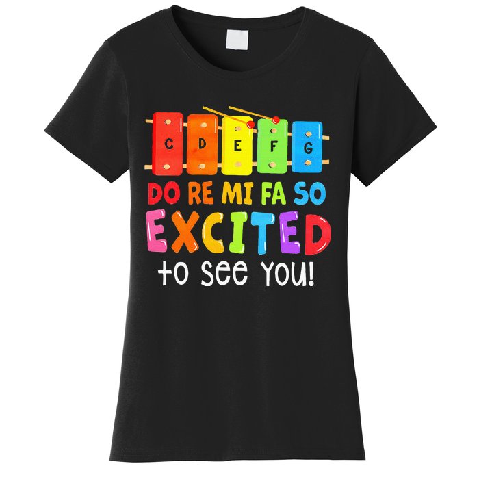 Do Re Mi Fa So Excited To See You Music Teacher Women's T-Shirt