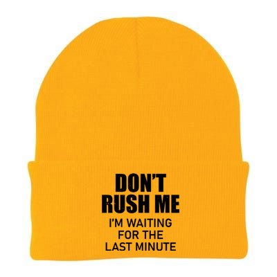 Don't Rush Me I'm Waiting For The Last Minute Knit Cap Winter Beanie