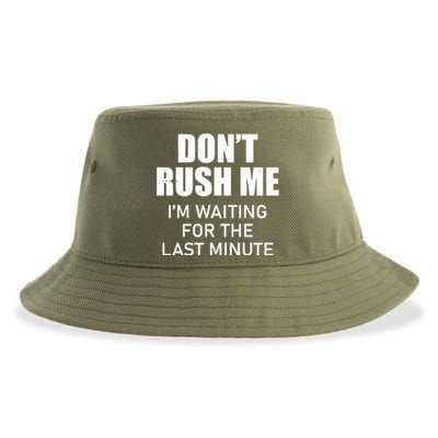 Don't Rush Me I'm Waiting For The Last Minute Sustainable Bucket Hat