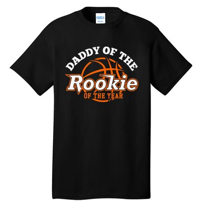 Dad Rookie Of The Year Basketball Daddy Of The Rookie Tall T-Shirt