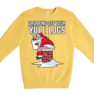 Dropping Off Your Yule Logs Premium Crewneck Sweatshirt