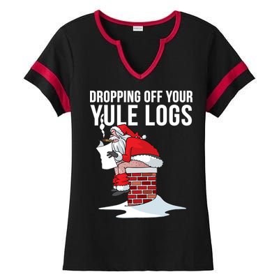 Dropping Off Your Yule Logs Ladies Halftime Notch Neck Tee