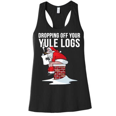 Dropping Off Your Yule Logs Women's Racerback Tank