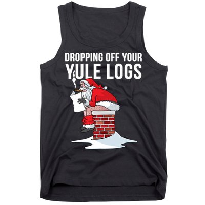 Dropping Off Your Yule Logs Tank Top